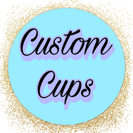 Custom Cups